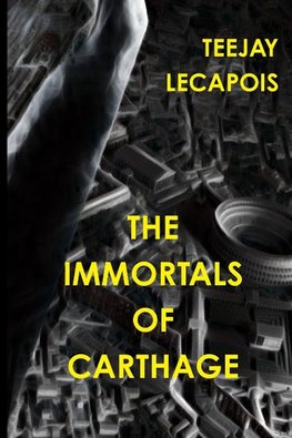 The  Immortals  Of  Carthage