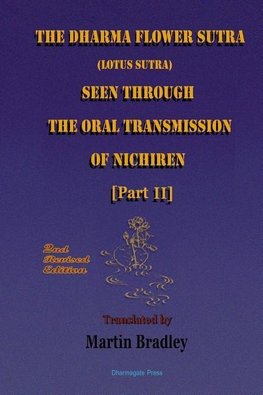 THE DHARMA FLOWER SUTRA (Lotus Sutra) SEEN THROUGH THE ORAL TRANSMISSION OF NICHIREN [II]