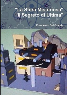 "La Sfera Misteriosa-Il Segreto di Ultima"