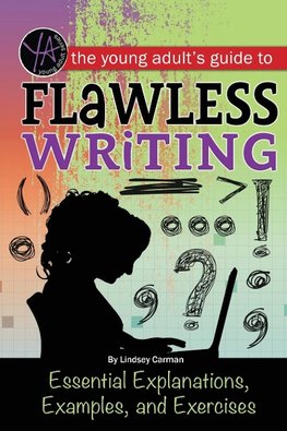 The Young Adult's Guide to Flawless Writing