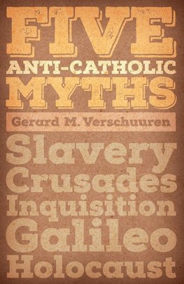 Five Anti-Catholic Myths