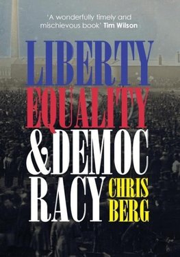 LIBERTY, EQUALITY & DEMOCRACY