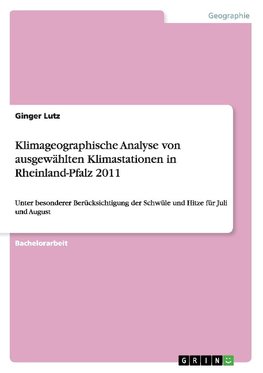 Klimageographische Analyse von ausgewählten Klimastationen in Rheinland-Pfalz 2011