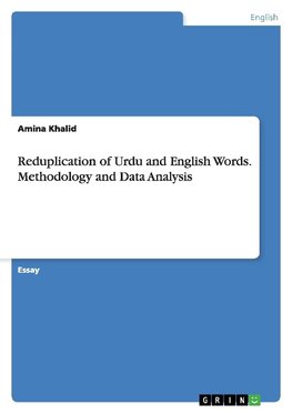 Reduplication of Urdu and English Words. Methodology and Data Analysis