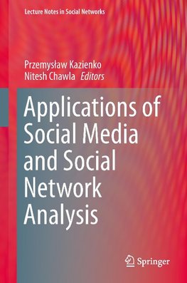 Applications of Social Media and Social Network Analysis