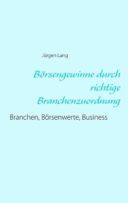 Börsengewinne durch richtige Branchenzuordnung