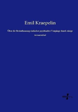 Über die Beeinflussung einfacher psychischer Vorgänge durch einige Arzneimittel