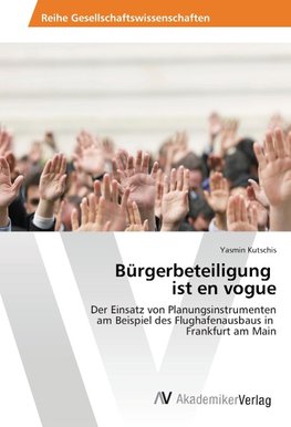 Bürgerbeteiligung ist en vogue