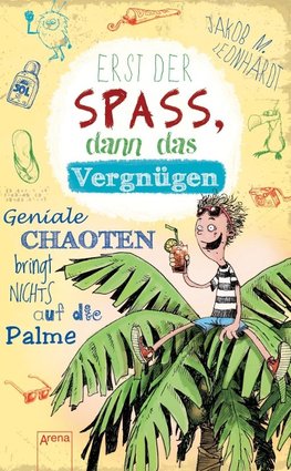 Erst der Spaß, dann das Vergnügen