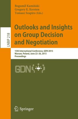 Outlooks and Insights on Group Decision and Negotiation