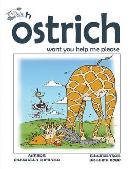 Oh Ostrich Won't You Help Me Please? Whimsical Rhyming Children Books