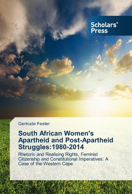 South African Women's Apartheid and Post-Apartheid Struggles:1980-2014