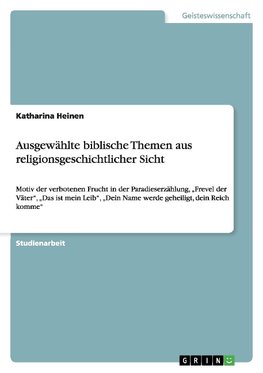 Ausgewählte biblische Themen aus religionsgeschichtlicher Sicht