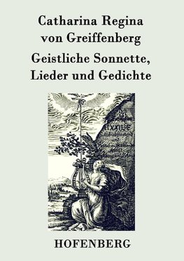 Geistliche Sonnette, Lieder und Gedichte