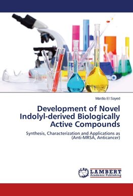 Development of Novel Indolyl-derived Biologically Active Compounds