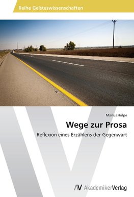 Wege zur Prosa