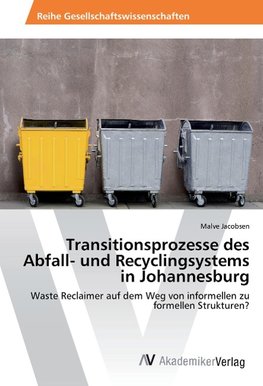 Transitionsprozesse des Abfall- und Recyclingsystems in Johannesburg