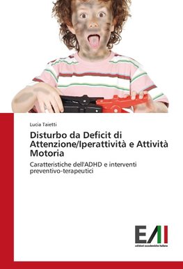 Disturbo da Deficit di Attenzione/Iperattività e Attività Motoria