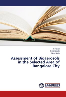 Assessment of Bioaerosols in the Selected Area of Bangalore City