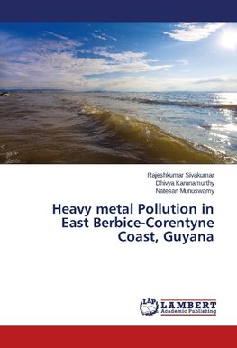 Heavy metal Pollution in East Berbice-Corentyne Coast, Guyana