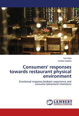 Consumers' responses towards restaurant physical environment