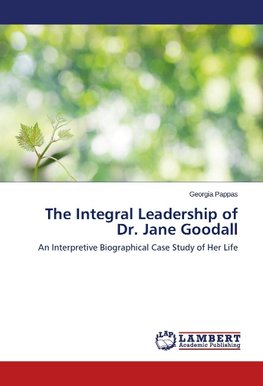 The Integral Leadership of Dr. Jane Goodall