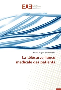 La télésurveillance médicale des patients