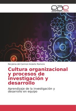 Cultura organizacional y procesos de investigación y desarrollo