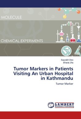 Tumor Markers in Patients Visiting An Urban Hospital in Kathmandu