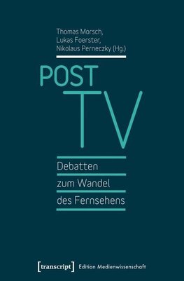 Post TV - Debatten zum Wandel des Fernsehens