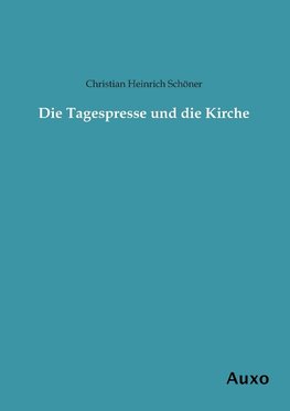 Die Tagespresse und die Kirche