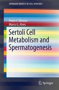 Oliveira, P: Sertoli Cell Metabolism and Spermatogenesis