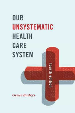 Our Unsystematic Health Care System