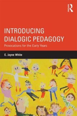 White, E: Introducing Dialogic Pedagogy