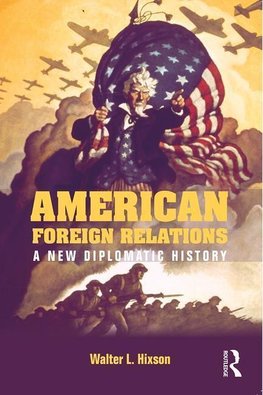 Hixson, W: American Foreign Relations