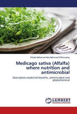 Medicago sativa (Alfalfa) where nutrition and antimicrobial