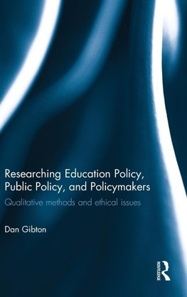 Researching Education Policy, Public Policy, and Policymakers