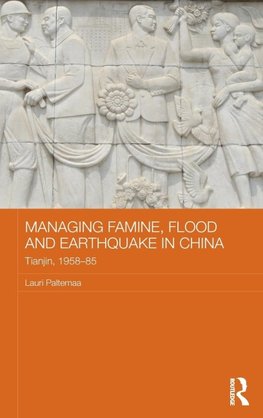 Managing Famine, Flood and Earthquake in China