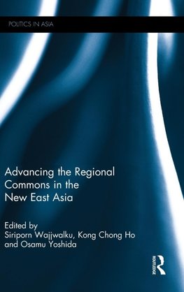 Advancing the Regional Commons in the New East Asia