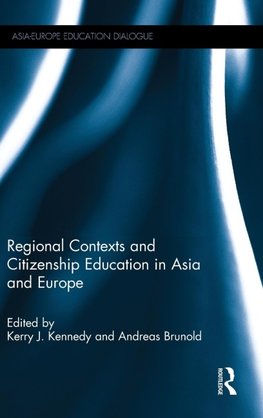 Regional Contexts and Citizenship Education in Asia and Europe