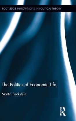 The Politics of Economic Life