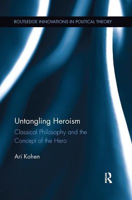 Kohen, A: Untangling Heroism