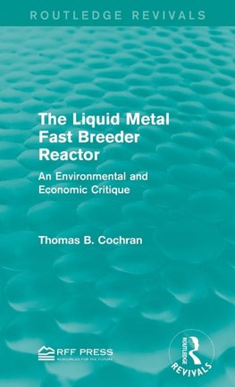 The Liquid Metal Fast Breeder Reactor