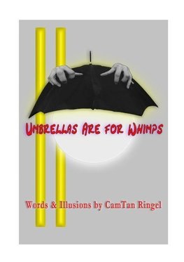 Umbrellas are for Whimp