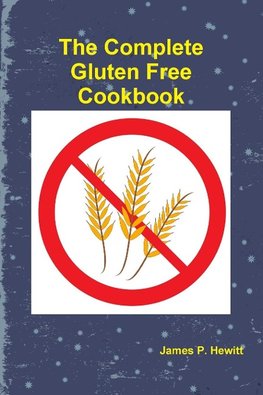 The Complete Gluten Free Cookbook