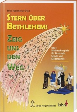 Stern über Bethlehem: Zeig uns den Weg