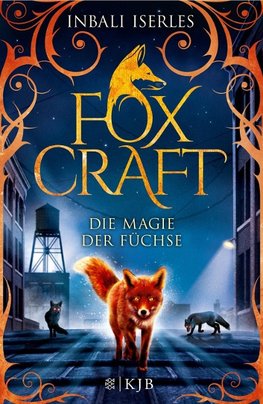 Foxcraft 01 - Die Magie der Füchse