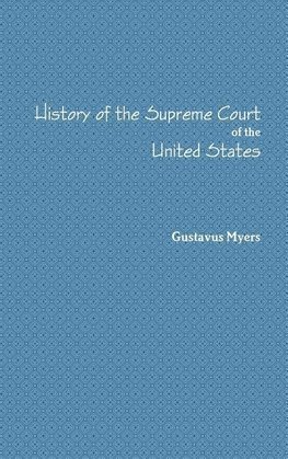 History of the Supreme Court Volume I.