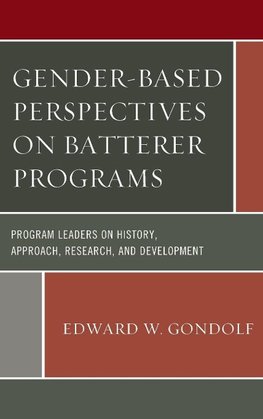 Gender-Based Perspectives on Batterer Programs