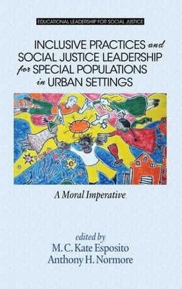 Inclusive Practices and Social Justice Leadership for Special Populations in Urban Settings